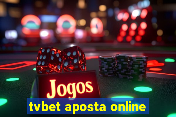 tvbet aposta online